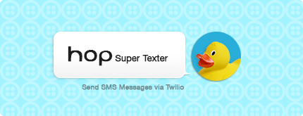 A duck with a speech balloon that reads 'hop super texter send sms messages via twilio'